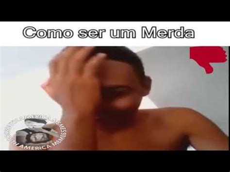 Caralho eu sou merda meu irmão YouTube