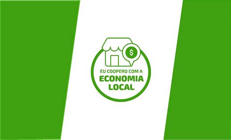 Motivos Para Voc Aderir Campanha Eu Coopero A Economia Local