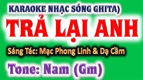 KARAOKE Trả lại anh tone nam Gm ghita Hoàng Chung 2024 St Mạc