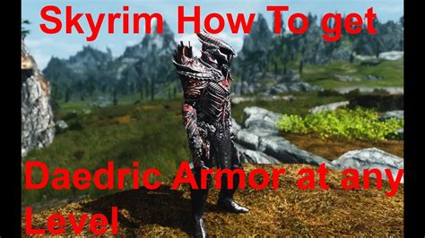 How To Get Daedric Armor In Skyrim At Any Level Youtube