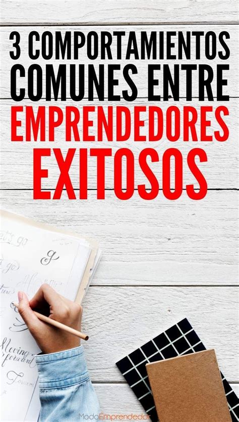 Comportamientos De Emprendedores Exitosos Top Emprendedores