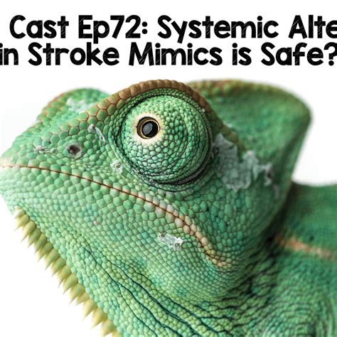 Rebel Cast Ep72 Systemic Alteplase In Stroke Mimics Is Safe Med Tac