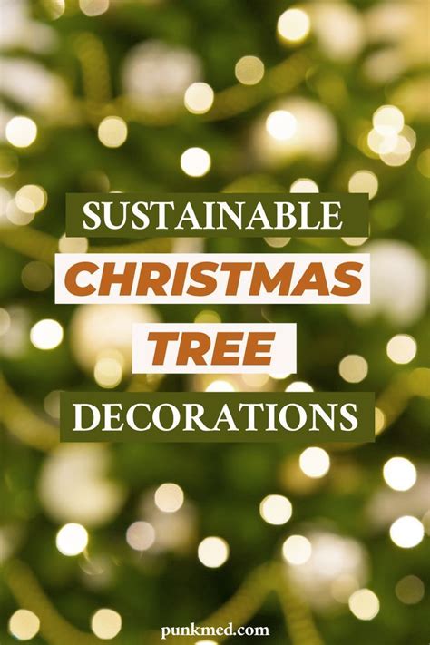 A Christmas Tree With The Words Sustainable Christmas Tree Decorations