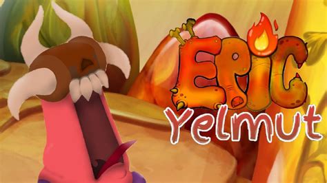 Fanmade Epic Yelmut My Singing Monsters Youtube