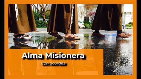 Alma Misionera Acordes Y Letra Canto Misionero Youtube