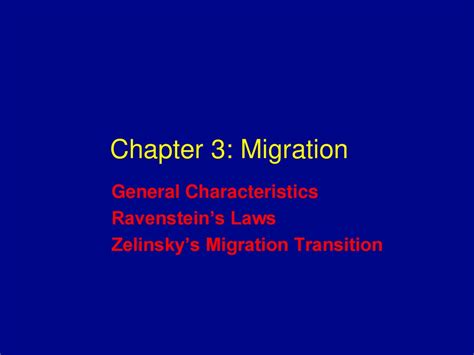 Chapter 3 Migration General Characteristics Ravensteins Laws Ppt