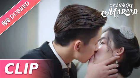 Yin Sichen And Gu Xixi Ne Ki Shaadi Once We Get Married Ep