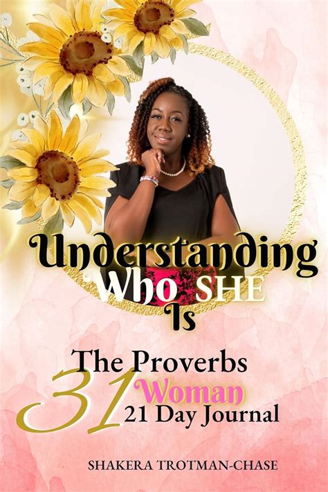 Jp Understanding Who She Is The Proverbs 31 Woman 21 Day