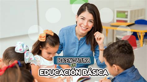 Razones Para Estudiar Licenciatura En Educaci N B Sica Dato Curioso