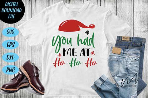 You Had Me At Ho Ho Ho Svg Cut Files Graphic By Isabella Machell · Creative Fabrica