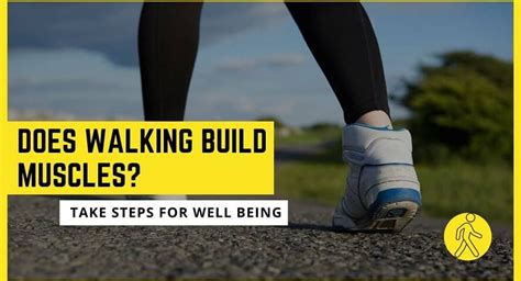 Does Walking Build Muscle Ways To Power Up Your Walks