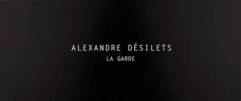 Alexandre Désilets La garde 2011