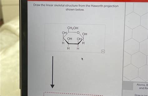 Solved Draw The Linear Skeletal Structure From The Hawort