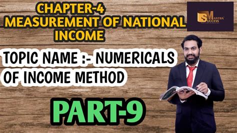 NUMERICALS OF INCOME METHOD CHAPTER 4 MEASUREMENT OF NATIONAL INCOME