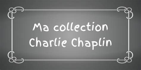 Collection Charlot Charlie Chaplin Liste De Films Senscritique