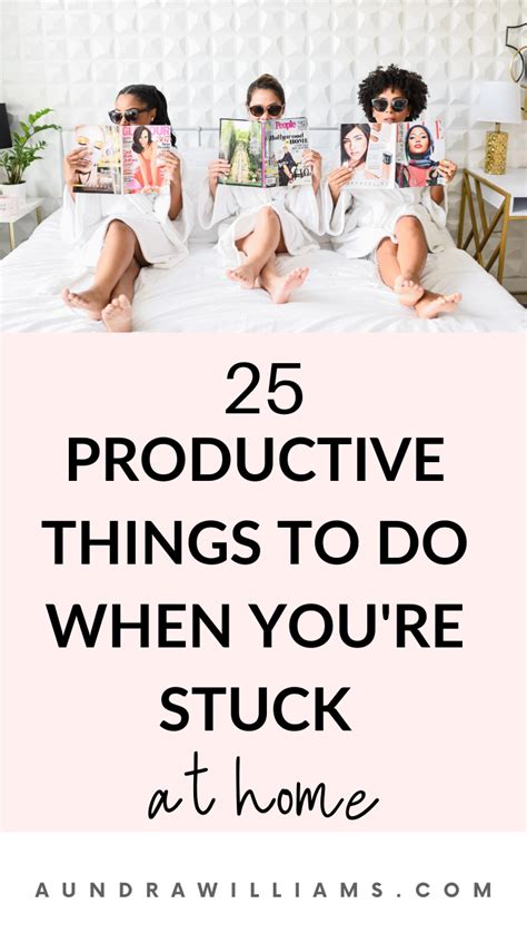 25 Things To Do When Youre Stuck At Home Aundra Williams