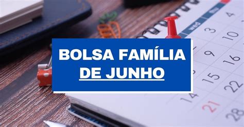 Bolsa Fam Lia J Tem Datas De Pagamento Para Junho Veja O Calend Rio