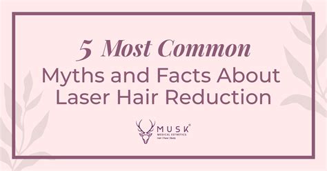 5 Most Common Myths And Facts About Laser Hair Reduction