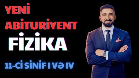 19 noyabr Yeni Abituriyent sınağı fizika suallarının izahı Fizika 11