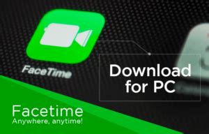 Download FaceTime for PC Windows 10/7/8 Laptop (Official) (July 2024 )