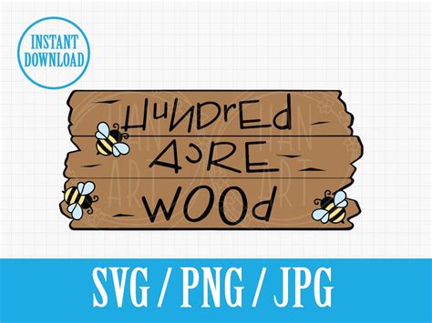 Hundred Acre Wood Sign Winnie The Pooh Layered SVG Png Instant File