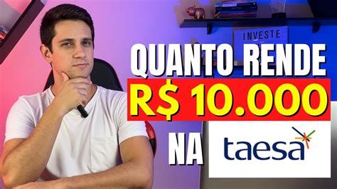 Quanto Rende R Investidos Na Taesa Taee Uma Boa