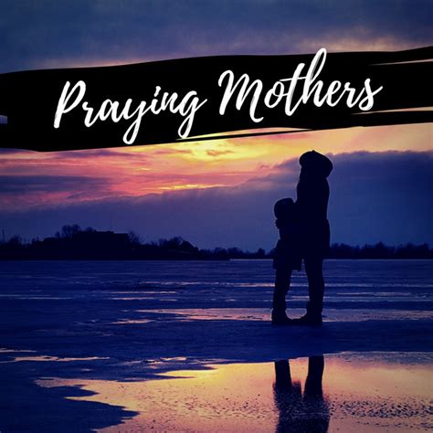 The Praying Mothers Podcast Podcast On Spotify