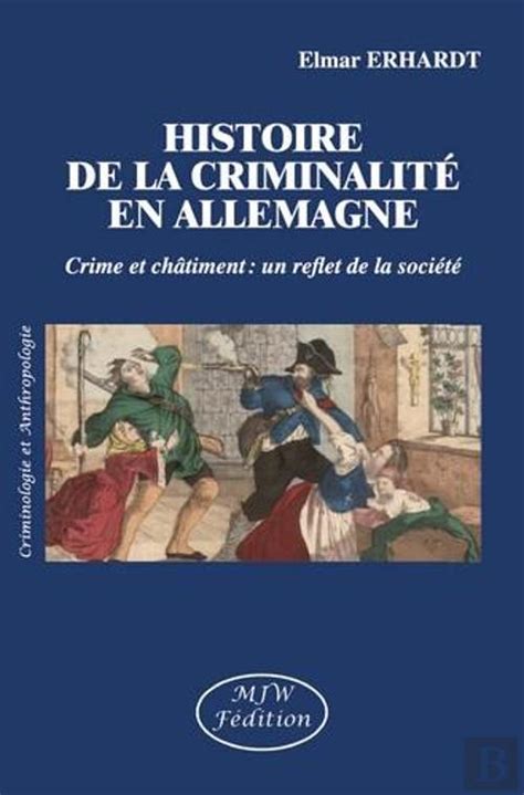 L Histoire De La Criminalite En Allemagne Erhardt Elmar Livro Bertrand