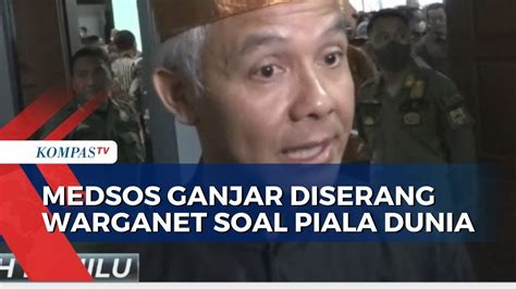 Medsosnya Diserang Warganet Soal Piala Dunia Ganjar Pranowo Tidak Apa