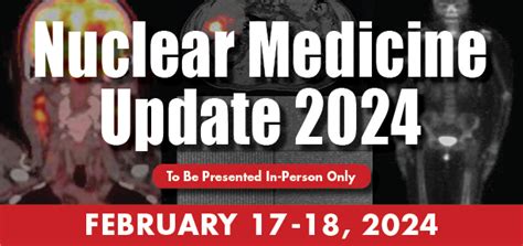 Nuclear Medicine Update 2024 The University Of Mississippi Medical Center