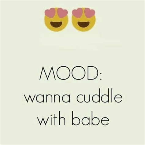 mood wanna cuddle  babe pictures   images  facebook