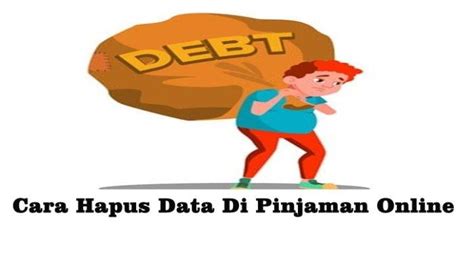 5 Cara Hapus Data Pribadi Di Pinjol Mudah Dan Aman Agar Terbebas