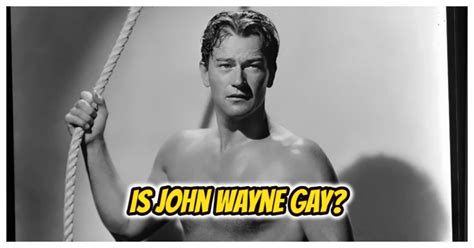 Was John Wayne Gay Heres The Truth About The Rumors Around John