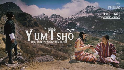 YUMTSHO Da TaKo Ft TheLungten Official Music Video Latest