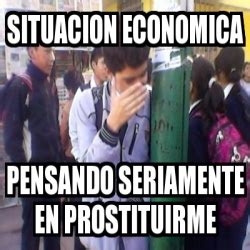 Meme Personalizado Situacion Economica Pensando Seriamente En