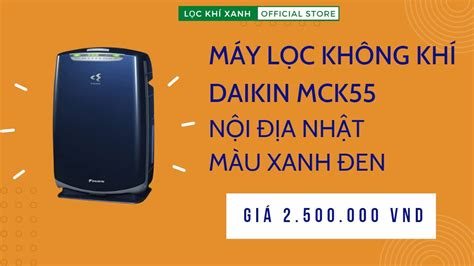 Hướng dẫn sử dụng máy lọc không khí Daikin MCK55 nội địa nhật YouTube