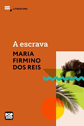 Para conhecer (e reconhecer) Maria Firmina dos Reis | PublishNews