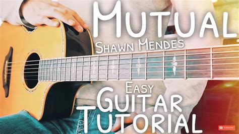 Mutual Shawn Mendes Guitar Lesson For Beginners Mutual Guitar