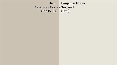 Behr Sculptor Clay PPU5 8 Vs Benjamin Moore Seapearl 961 Side By