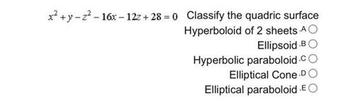 Solved X2y−z2−16x−12z280 Classify The Quadric Surface