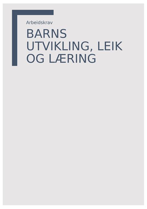 Arbeidskrav Barns Utvikling Lek Og L Ring Arbeidskrav Barns