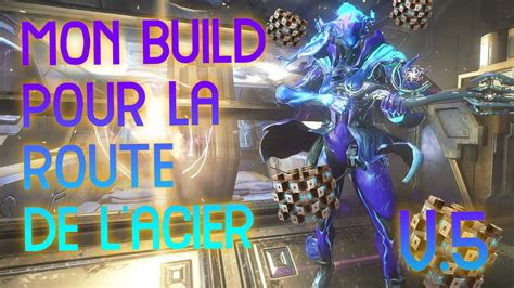 Mon Build Pour La Route De Lacier V5 Warframe Fr Hd 2021 Youtube