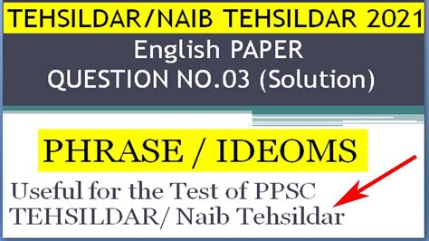 Tehsildar Past Papers Of English KPPSC 2021 Idioms And Phrases