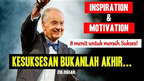 8 Menit Penuh Inspirasi Dari Zig Ziglar Untuk Meraih Kesuksesan YouTube