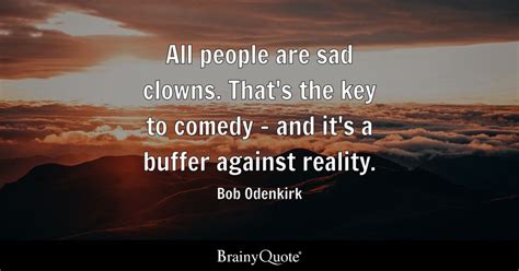 Top 10 Clowns Quotes - BrainyQuote