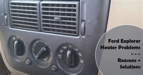 Ford Explorer Heater Problems Reasons Solutions