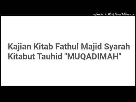 Kajian Kitab Fathul Majid Syarah Kitabut Tauhid MUQADIMAH YouTube