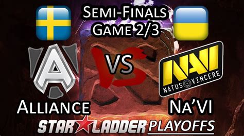 Alliance Vs Na Vi Game 2 3 UB Starladder S7 PlayOffs DoTA 2