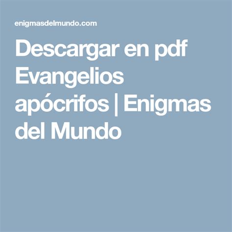 Descargar En Pdf Evangelios Ap Crifos Enigmas Del Mundo Evangelio