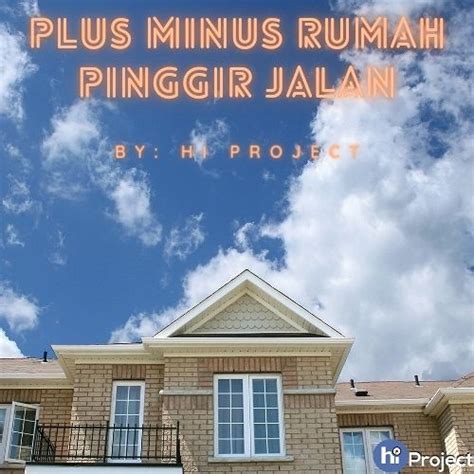 Plus Minus Rumah Di Pinggir Jalan Mataram Hi Project